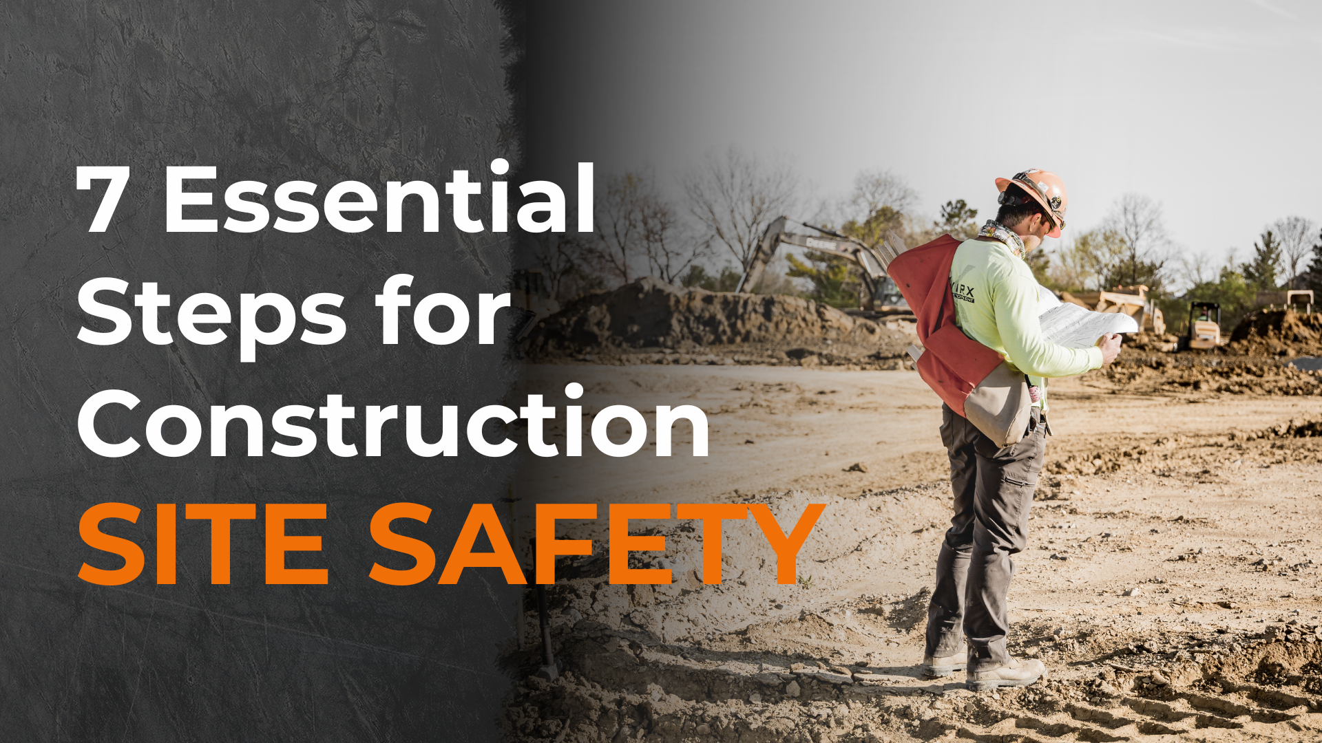 7 Essential Steps for Construction Site Safety  